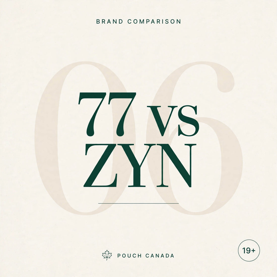77 vs ZYN: Which Nicotine Pouch Brand Is Right for You in Canada?