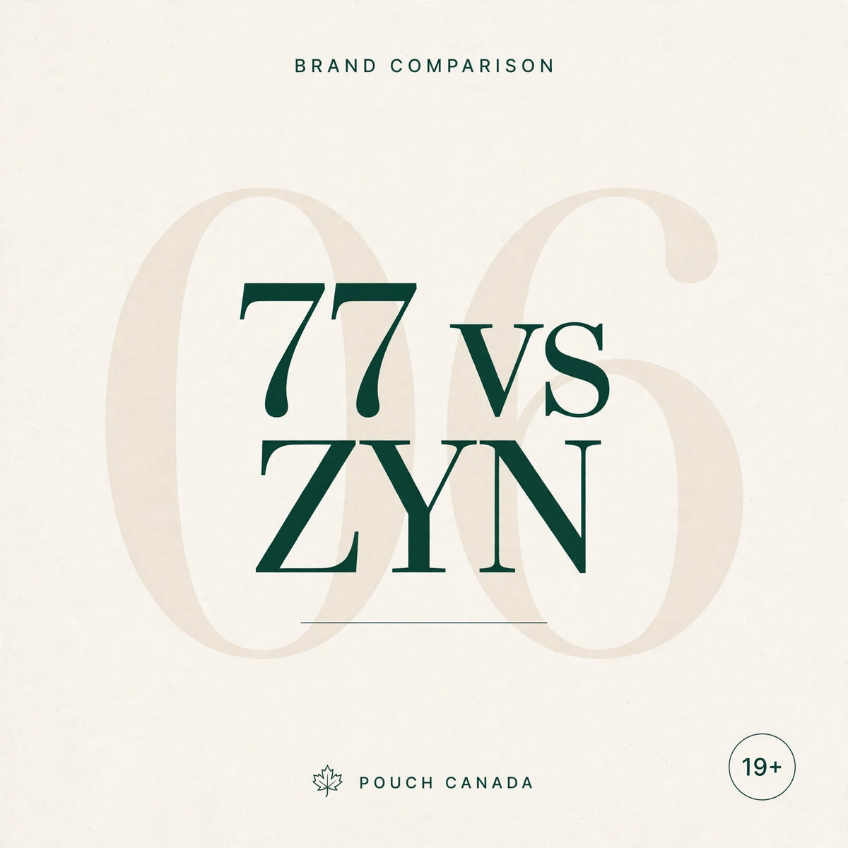 77 vs ZYN: Which Nicotine Pouch Brand Is Right for You in Canada?